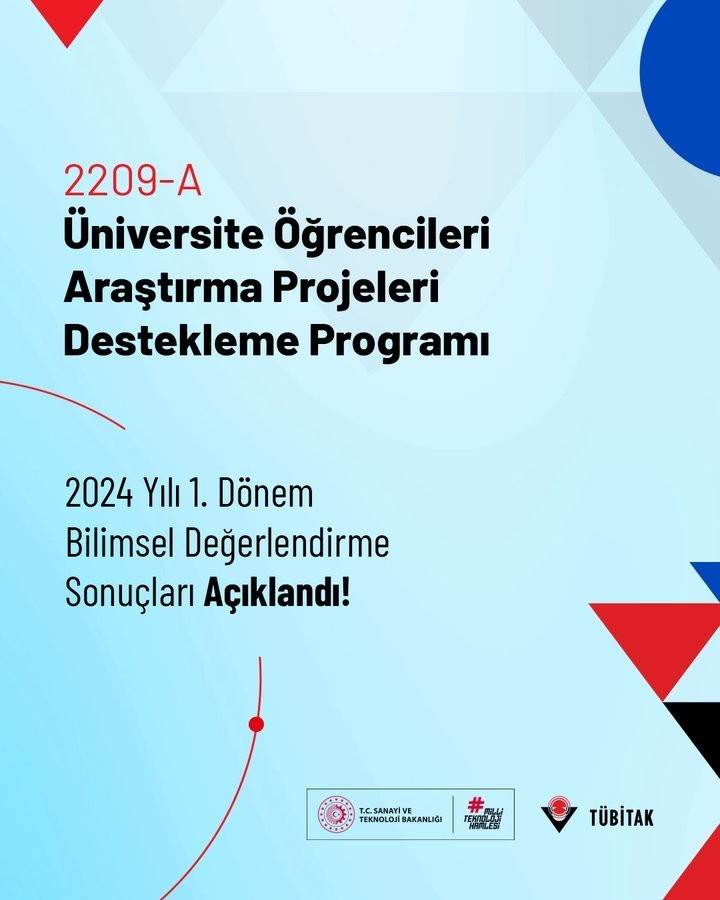 Tübitak 2209-a Üniversite Öğrencileri Araştırma Projeleri Destekleme Programı 2024 Yılı Birinci Dönem Sonuçları Açıklandı. detayı için tıklayınız